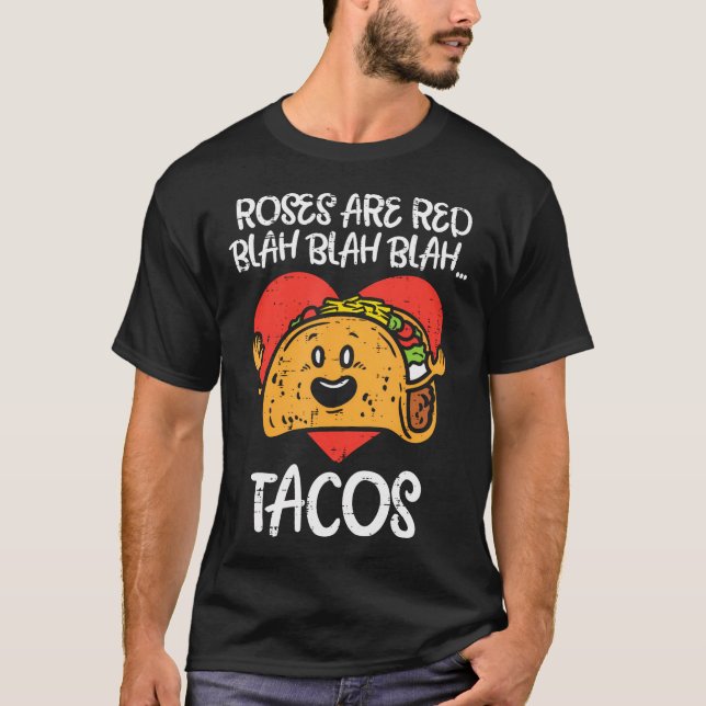 Camiseta Rosas São Tacos Vermelhos Engraçado Comida Do Dia  (Frente)