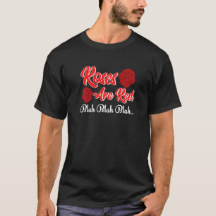 Camiseta Rosas São Vermelhas Blá Blá Blá Dia Dos Namorados
