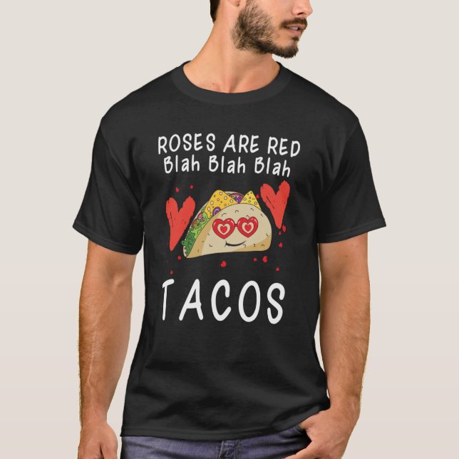Camiseta Rosas São Vermelhas Blá Blá Blá Tacos Comida Valen (Frente)