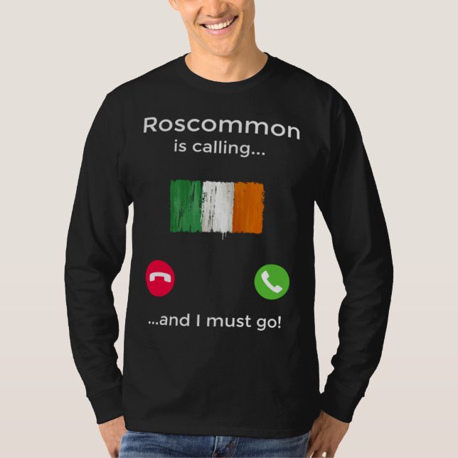 Camiseta Roscommon Is Calling And I Must Go Ireland (Frente)