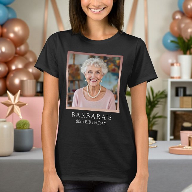 Camiseta Rose Gold Foil 80th Birthday Photo Black (Criador carregado)