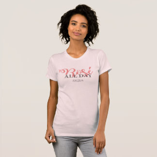 Camiseta Rose todo o t-shirt do dia