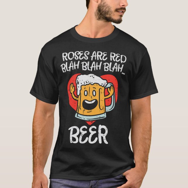 Camiseta Roses Are Red Blah Beer Funny Valentine Drinking (Frente)