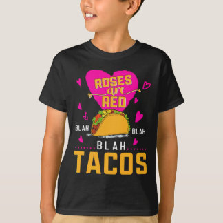 Camiseta Roses Are Red Blah Blah Blah Tacos Foodie Valentin