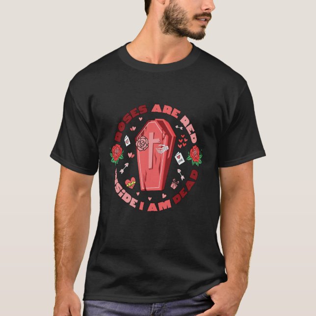 Camiseta Roses Are Red Inside I Am Dead Valentines Day Skel (Frente)