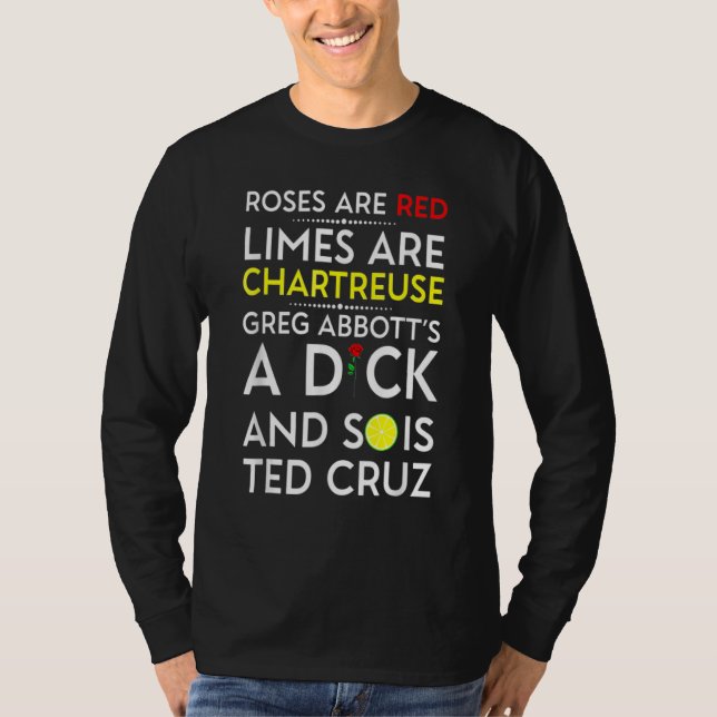 Camiseta Roses Are Red Limes Are Chartreuse Greg Abbott's (Frente)