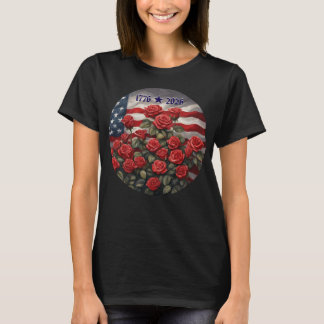 Camiseta Roses Flag America's 250th Anniversary T-Shirt