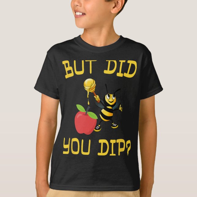 Camiseta Rosh Hashanah But Did You Dip S Honey Jewish Shana (Frente)