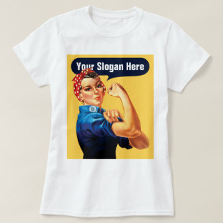 Camiseta Rosie The Riveter - Adicione Seu Próprio Slogan Pe