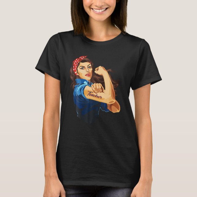 Camiseta Rosie The Riveter - T-shirt do professor de mulher (Frente)