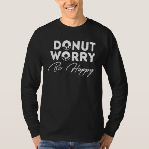 Camiseta Rosquinha da Comida Rosquinha Preocupada Seja Feli