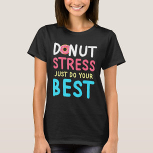 Camiseta Rosquinha de Ous Estresse Professor Dia de Teste I