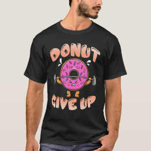 Camiseta Rosquinha Desiste do Workout Gym Malhação Barbell