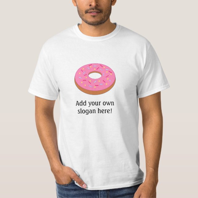 Camiseta Rosquinha do fosco: Slogan personalizável (Frente)