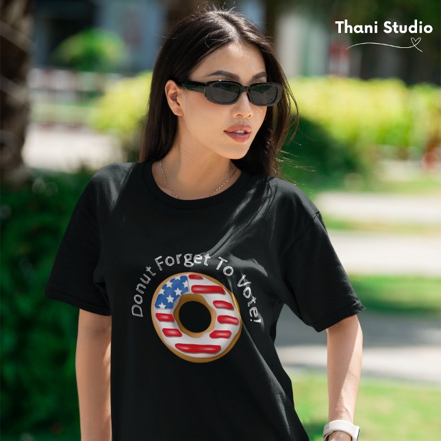 Camiseta Rosquinha Engraçado Esqueça de Votar Escuro (Criador carregado)