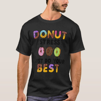 Camiseta Rosquinha Estresse Apenas Faça o Seu Melhor Pr
