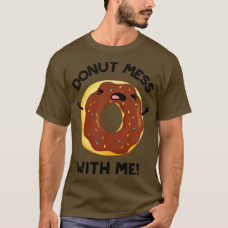 Camiseta Rosquinha Mess Comigo Comida Engraçado Pun 1
