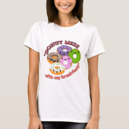 CAMISETA ROSQUINHA MESSY COM MEU CAFÉ DA MANHÃ