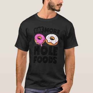 Camiseta Rosquinha Não Coma Mais Comida de Buraco de Massa 