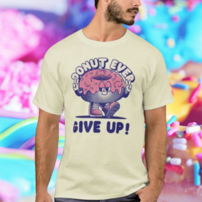 Camiseta Rosquinha nunca desistir (Criador carregado)