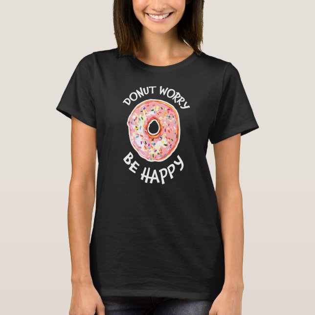 Camiseta Rosquinha Preocupa-se com o doce doce donut (Frente)