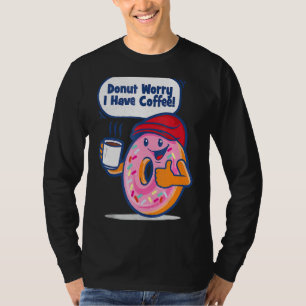 Camiseta Rosquinha Preocupada Eu Tenho Café