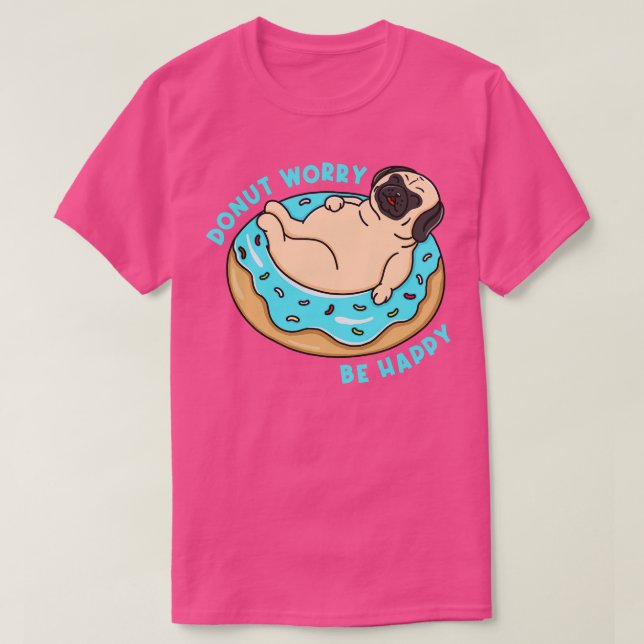 Camiseta Rosquinha Preocupada Seja Feliz (Frente do Design)