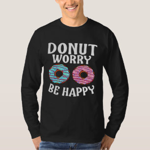 Camiseta Rosquinha Preocupada Seja Feliz Noz Legal Para Hom