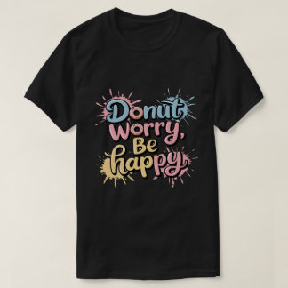 Camiseta Rosquinha Preocupada Seja Sólido Unisex