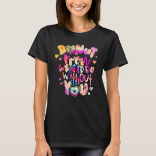 Camiseta Rosquinha sabe o que eu faria sem você