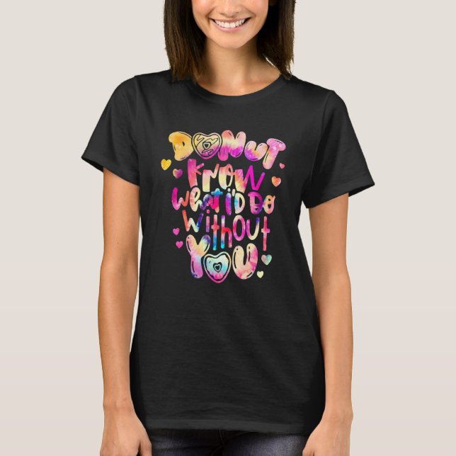 Camiseta Rosquinha sabe o que eu faria sem você (Frente)