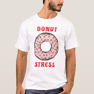 Camiseta Rosquinha Sem Estresse - Piada de Rosquinha Engraç