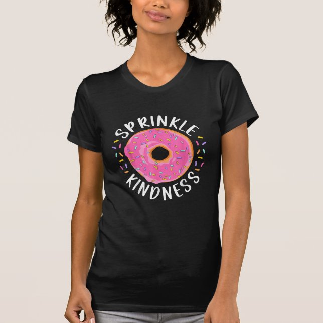 Camiseta Rosquinha Sprinkle Kindness Meninas Engraçadas Mul (Frente)