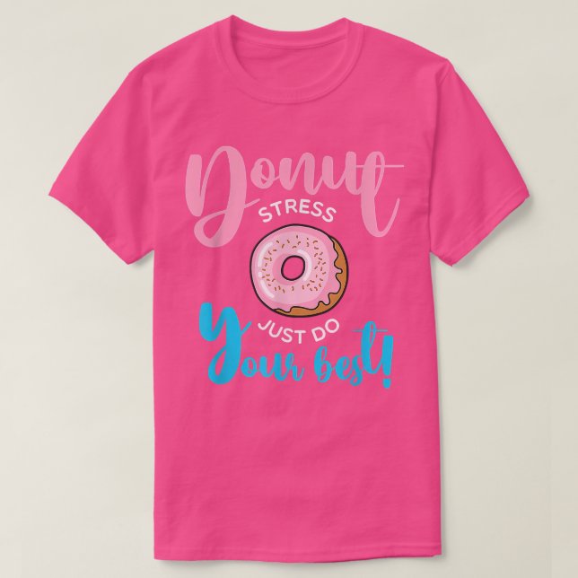 Camiseta Rosquinha Stress Faça Seus Melhores Alunos Profess (Frente do Design)