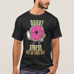 Camiseta Rosquinha Stress Faz O Seu Melhor Professor