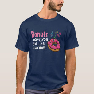 Camiseta Rosquinhas fazem você sentir vontade de dançar c