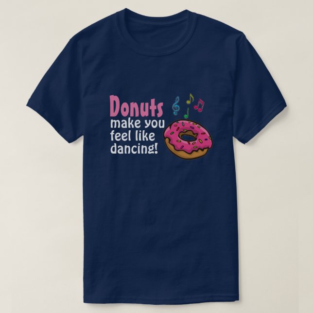 Camiseta Rosquinhas fazem você sentir vontade de dançar cam (Frente do Design)