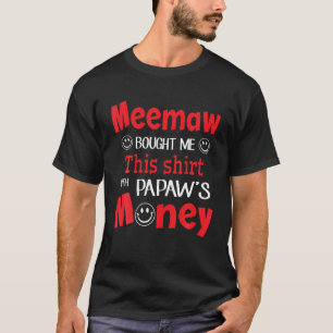 Camiseta Rostos Bonitos Felizes Meemaw Me Comprou Isso Com