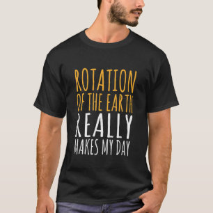 Camiseta Rotação Da Terra Faz Minha Ciência Do Professor Do