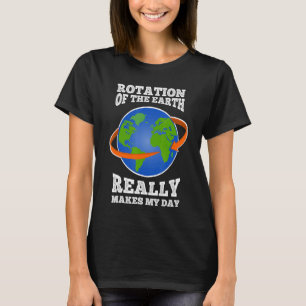 Camiseta Rotação Da Terra Faz Minha Ciência Do Professor Do