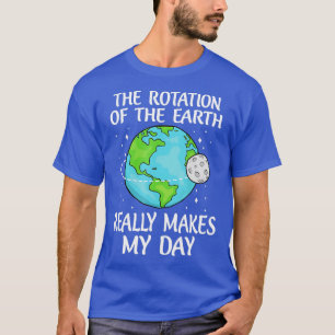 Camiseta Rotação da Terra Torna Meu Dia Engraçado Ciência E