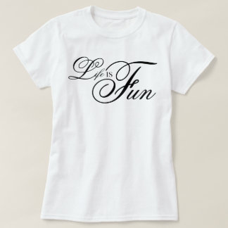 Camiseta roteiro estético A Vida É Divertida afirmação lega