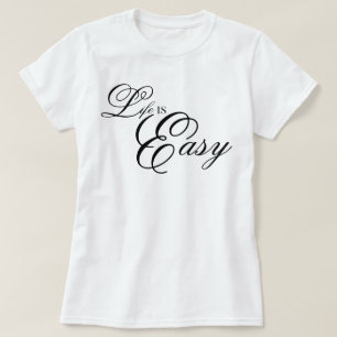 Camiseta roteiro estético A Vida É Fácil afirmação legal