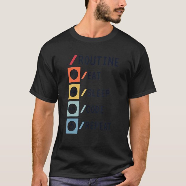 Camiseta Rotina Comer Dormir Código Repetir Codificador Des (Frente)