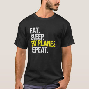 Camiseta Rotina de Sono Alimentação de Mecânico de Aeronave