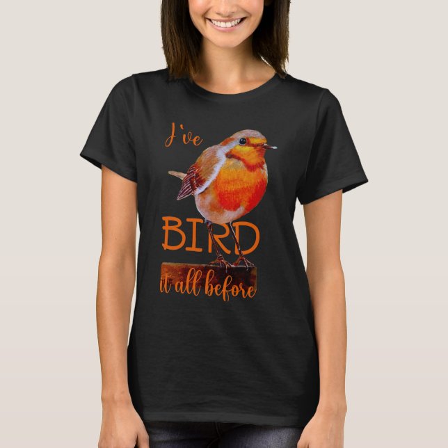 Camiseta Rotkehlchen Vogel Bird it all before (Frente)