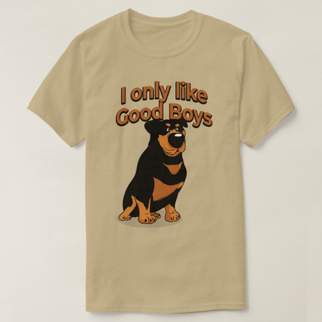 Camiseta Rottie Rottweiler Dog Lover Eu Só Gosto De Boas Ga (Frente do Design)