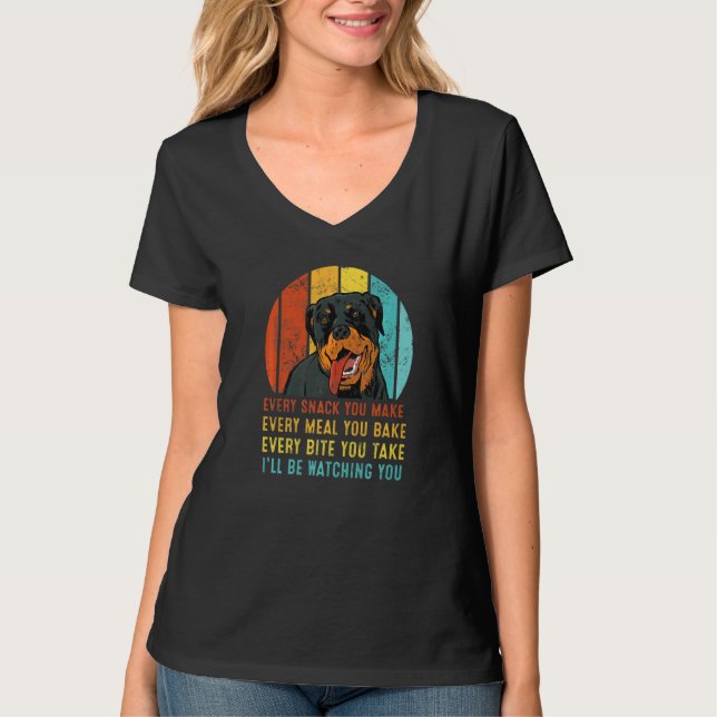 Camiseta Rottweiler Every Snack You Make I'll Be Watching Y (Frente)