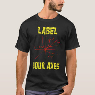 Camiseta Rotule seus Eixos Matemáticos Professor de Matemát
