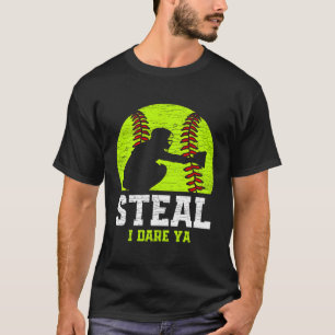 Camiseta Roubo De Softball Eu Ouso-Te A Beisebol